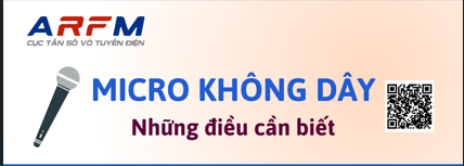 Không sản xuất, nhập khẩu, kinh doanh, sử dụng micro không dây không đúng quy định